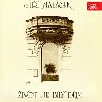 Jiří Malásek – Život je bílý dům