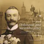 Obsluhovali jsme korunního prince