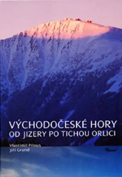Východočeské hory Od Jizery po Tichou Orlici