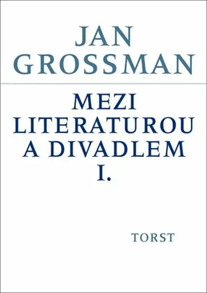 Mezi literaturou a divadlem I.
