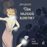 Páni mají radši blondýnky - Anita Loosová - audiokniha