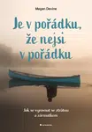 Je v pořádku, že nejsi v pořádku, Devine Megan