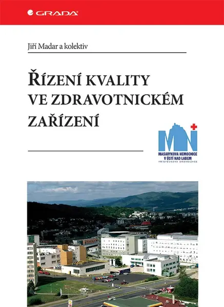Řízení kvality ve zdravotnickém zařízení, Madar Jiří