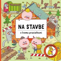 Na stavbe s troma prasiatkami - Petra Bartíková