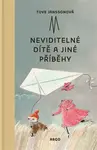 Neviditelné dítě a jiné příběhy - Tove Janssonová