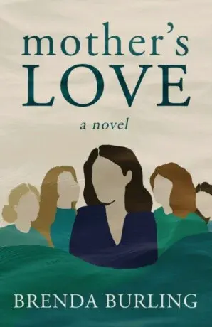 Mother's Love - Brenda Burling