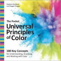 The Pocket Universal Principles of Color - Maggie Maggio, Stephen Westland