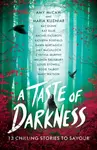 A Taste of Darkness - Melinda Salisbury, Louie Stowell, Mary Watson, Amy McCullochová, Rosie Talbot, Cynthia Murphy, Kathryn Foxfield, Maria Kuzniar, 