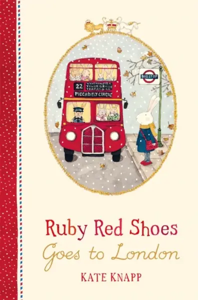 Ruby Red Shoes Goes To London - Kate Knapp