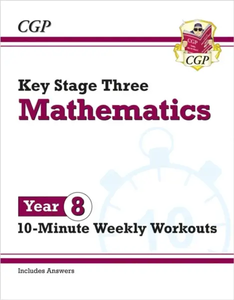 KS3 Year 8 Maths 10-Minute Weekly Workouts - CGP Books