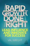 Rapid Growth, Done Right - Val Wright