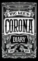 Vic Lee's Corona Diary - Vic Lee
