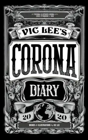 Vic Lee's Corona Diary - Vic Lee