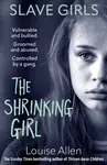 Slave Girls: The Shrinking Girl - Louise Allen