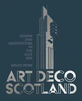 Art Deco Scotland - Peter Bruce