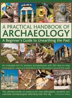 Practical Handbook of Archaeology - Chris Catling