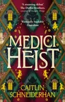 Medici Heist - Caitlin Schneiderhan