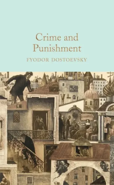 Crime and Punishment - Fjodor Michajlovič Dostojevskij