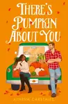 Thereâ€™s Pumpkin About You - Athena Carstairs