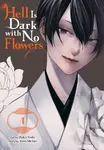 Hell Is Dark with No Flowers, Vol. 1 (manga) - Christina Rose, Yoru Michio, Ruka Todo
