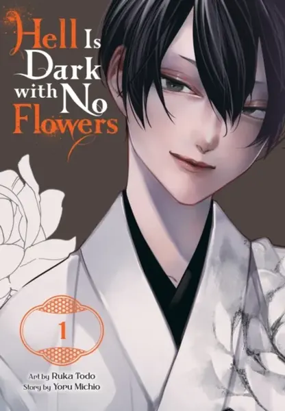 Hell Is Dark with No Flowers, Vol. 1 (manga) - Christina Rose, Yoru Michio, Ruka Todo