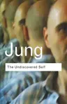 The Undiscovered Self - C.G. Jung