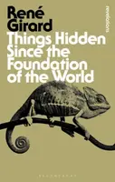 Things Hidden Since the Foundation of the World - Dr Rene Girard