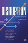 Disruption - Ignacio Garcia Alves, Philippe de Backer, Juan Gonzalez