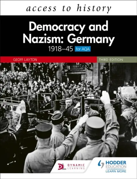 Access to History: Democracy and Nazism: Germany 1918â€“45 for AQA Third Edition - Geoff Layton