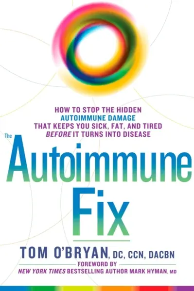 The Autoimmune Fix - Tom O'Bryan