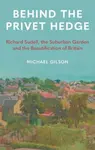 Behind the Privet Hedge - Michael Gilson