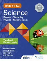 BGE S1â€“S3 Science: Third and Fourth Levels - Barry McBride, Phil Wootton, Iain Moore, Giuliana Iafrate