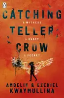Catching Teller Crow - Ambelin Kwaymullina, Ezekiel Kwaymullina