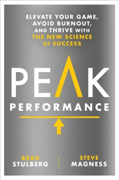 Peak Performance - Brad Stulberg, Steve Magness