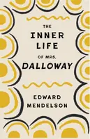 The Inner Life of Mrs. Dalloway - Edward Mendelson