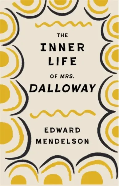 The Inner Life of Mrs. Dalloway - Edward Mendelson