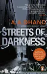 Streets of Darkness - A. A. Dhand