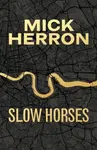 Slow Horses - Mick Herron