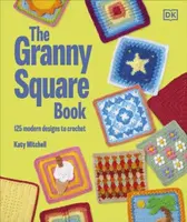 The Granny Square Book - Katy Mitchell