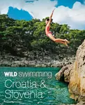 Wild Swimming Croatia and Slovenia - Hansjorg Ransmayr