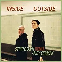 Andy Cermak – Inside Outside (Strip Down Remix)