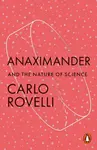 Anaximander - Carlo Rovelli