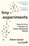 Tiny Experiments - Anne-Laure Le Cunff