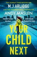 Your Child Next - M.J. Arlidge, Andy Maslen