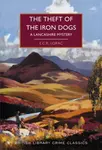 The Theft of the Iron Dogs - E.C.R. Lorac