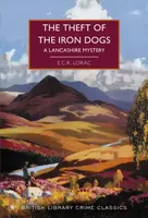 The Theft of the Iron Dogs - E.C.R. Lorac
