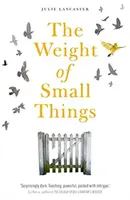 The Weight of Small Things - Julie Lancaster