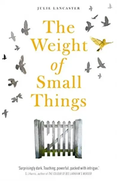 The Weight of Small Things - Julie Lancaster