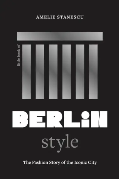 Little Book of Berlin Style - Amelie Stanescu