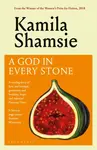 A God in Every Stone - Shamsie Kamila